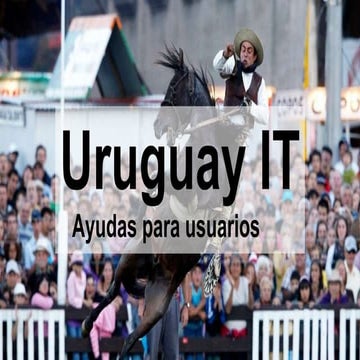 Uruguay it, ayudas para usuarios