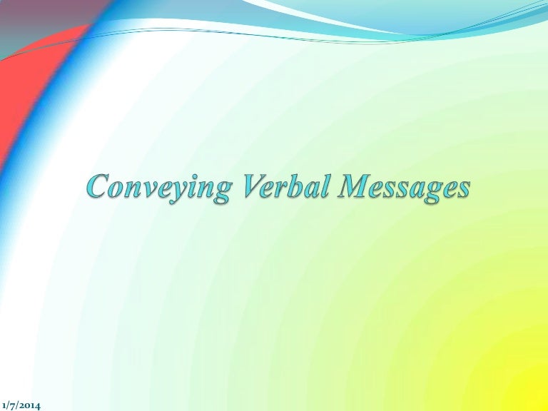 Conveying Verbal messages