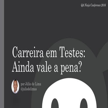 [QANinjaConference] Carreira em Testes: Ainda vale a pena?