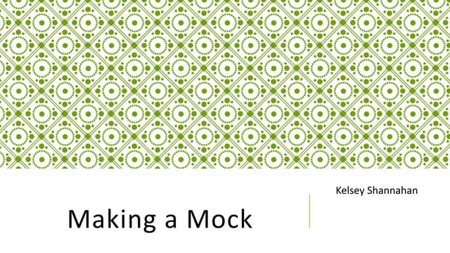 Making a Mock by Kelsey Shannahan