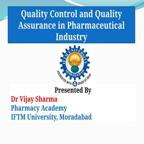 Quality Control and Quality Assurance in Pharmaceutical Industry | PPTX