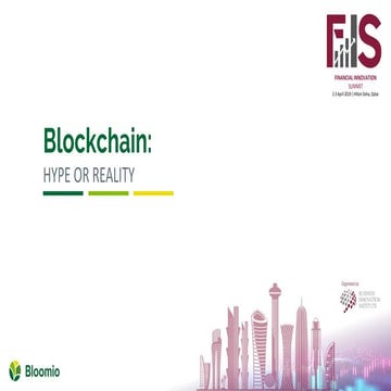Blockchain: Hype or reality.
