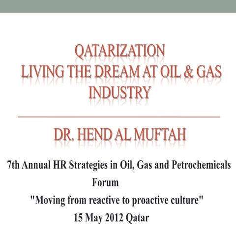 Qatarization living the dream at oil and gas industry may 2012