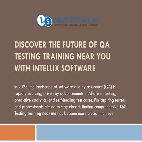 Advance Your Career with QA Testing Training Near Me by IntelliX Software