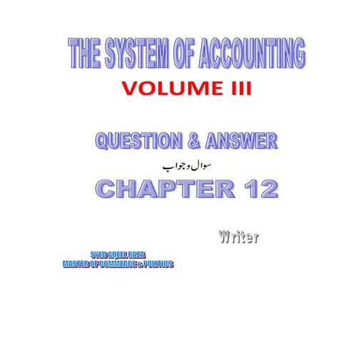 QUESTION & ANSWER VOL III/THE SYSTEM OF ACCOUNTING