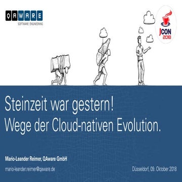 Steinzeit war gestern! Wege der Cloud-nativen Evolution.