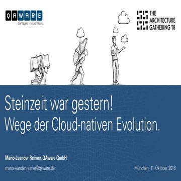 Steinzeit war gestern! Wege der Cloud-nativen Evolution.