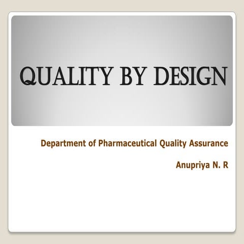 Pharmaceutical Quality by Design (QbD)
