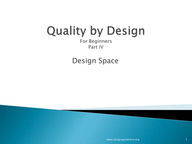 Quality by Design :  Design Space