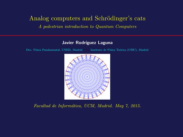 A friendly introduction to quantum computation: Analog computers with Schröd...