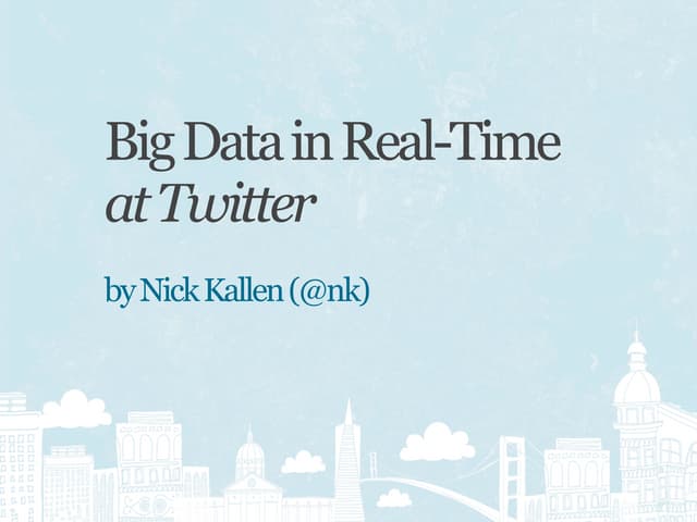 Big Data in Real-Time at Twitter