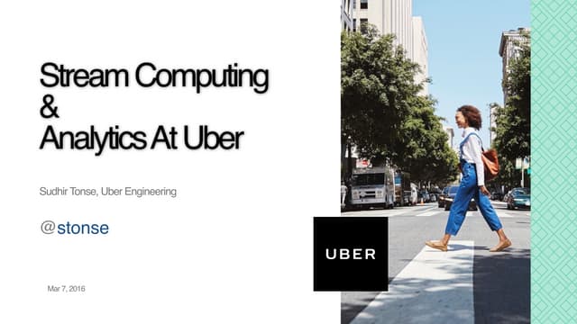 Stream Computing & Analytics at Uber