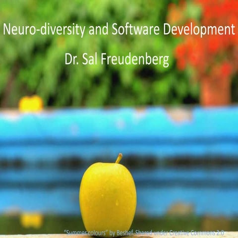 Neuro-diversity and Software Development - Qcon2015