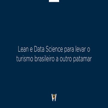 Lean e Data Science para levar o turismo brasileiro a outro patamar