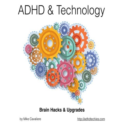 ADHD & Technology: Brain Hacks and Upgrades