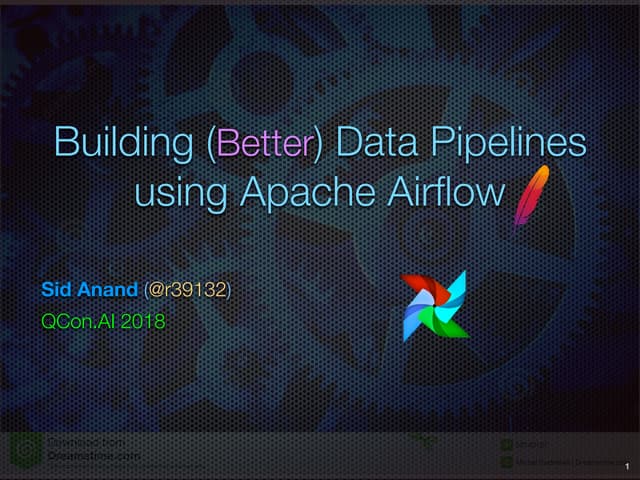 Building Better Data Pipelines using Apache Airflow