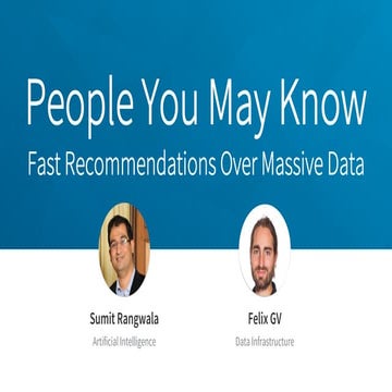 [QCon.ai 2019] People You May Know: Fast Recommendations Over Massive Data