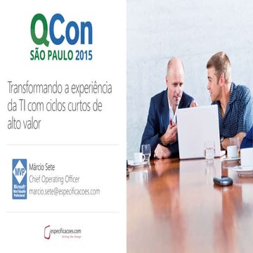 Transformando a experiência da TI com ciclos curtos de alto valor