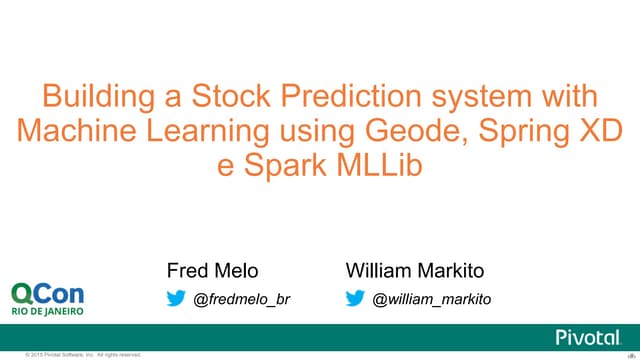 Building a Stock Prediction system with Machine Learning using Geode, SpringXD and Spark MLLib