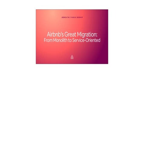[Annotated] QConSF 2018: Airbnb's Great Migration - From Monolith to Service-...