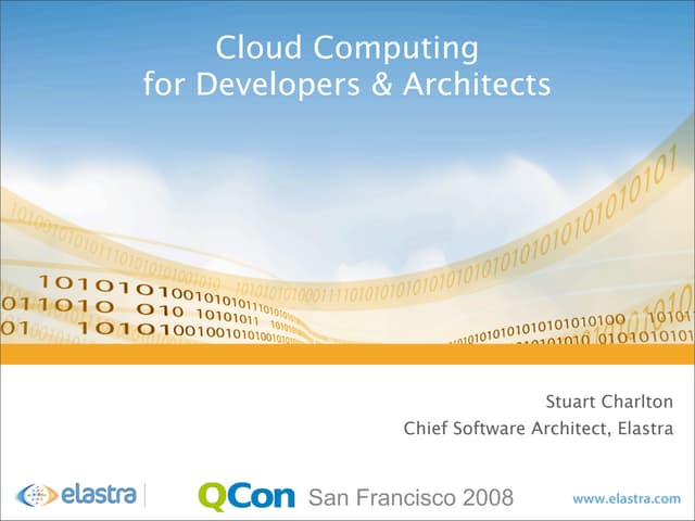 Cloud Computing for Developers and Architects - QCon 2008 Tutorial