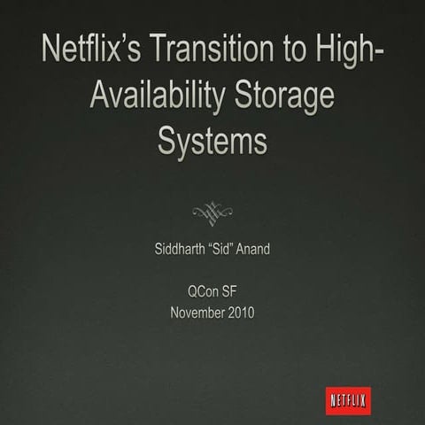 Netflix's Transition to High-Availability Storage (QCon SF 2010)