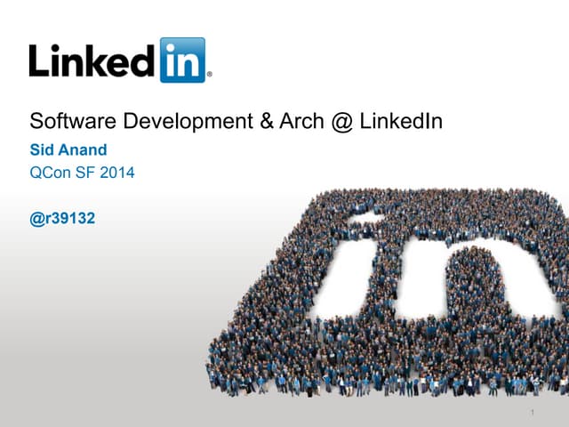 Software Developer and Architecture @ LinkedIn (QCon SF 2014)