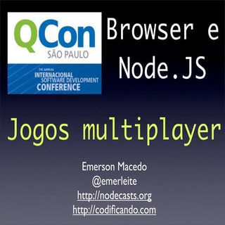 Jogos com NodeJS e Browser - QCON S...