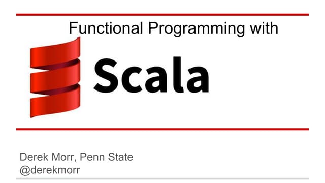Intro to Functional Programming with Scala - #psuweb
