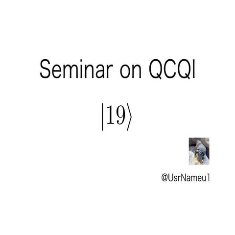 Seminar on Quantum Computation & Quantum Information part19