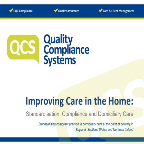 Improving care in the home: Standardisation, compliance and domiciliary ...
