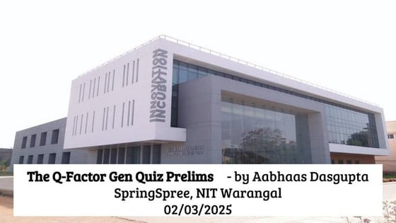 Q-Factor General Quiz-2nd March 2025, Quiz Club NITW