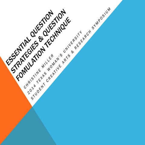 Essential Question Strategies and the Question Formulation Technique