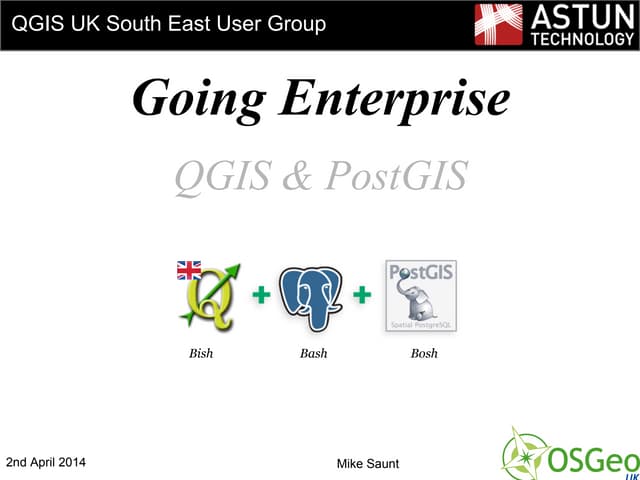 Going Enterprise QGIS and PostGIS