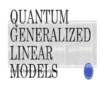 PyData Miami 2019, Quantum Generalized Linear Models