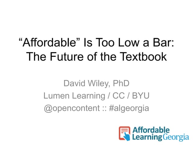 Affordability is Too Low a Bar: The Future of the Textbook
