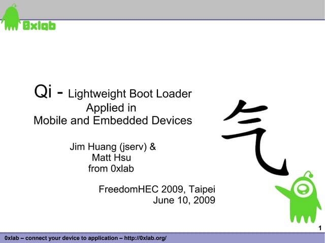 Qi -- Lightweight Boot Loader Applied in Mobile and Embedded Devices