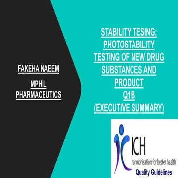 PHOTO STABILITY TESTING OF DRUG SUBSTANCE AND DRUG PRODUCT Q1B