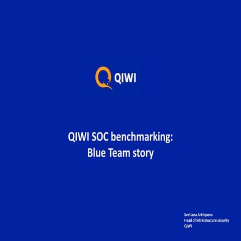 QIWI SOC benchmarking: Blue Team story