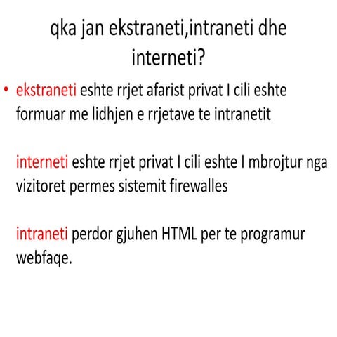 Qka jan ekstraneti,intraneti dhe interneti