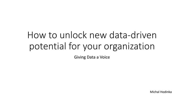 How To Unlock New Data Driven Potential For Your Organization Ppt How To Unlock New Data Driven Potential For Your Organization Ppt