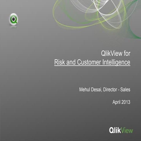QlikView for Risk and Customer Intelligence
