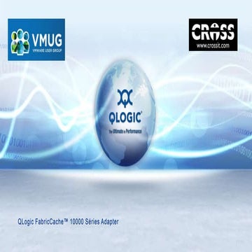QLogic - CrossIT - ACNC/JetStor FibricCache VMUG 2014