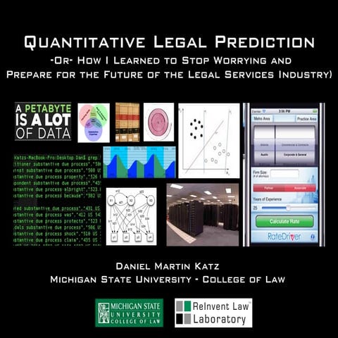 Quantitative Legal Prediction - Presentation @ Santa Clara Law - By Daniel Ma...