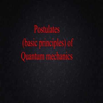 QM3_introductory_quatum_postlates12.pptx