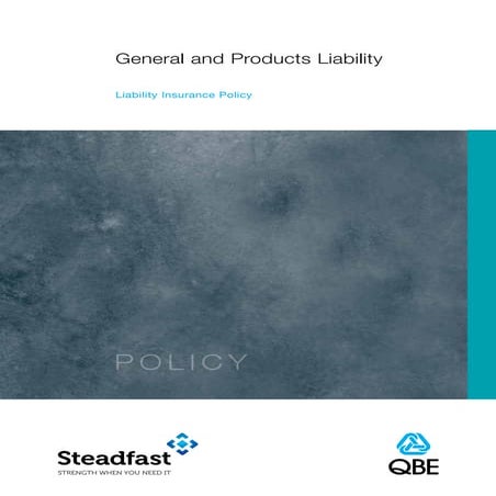 Steadfast QBE General and Products Liability Policy