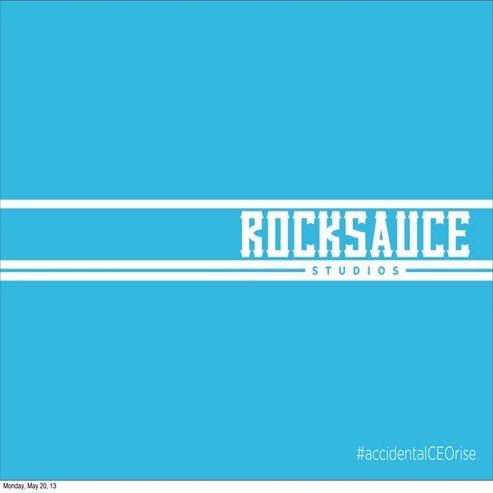 Accidental CEO - Q Manning at RISE 2013