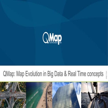 QMap: Map Evolution in Big Data & Real Time concepts. Alessandra ...