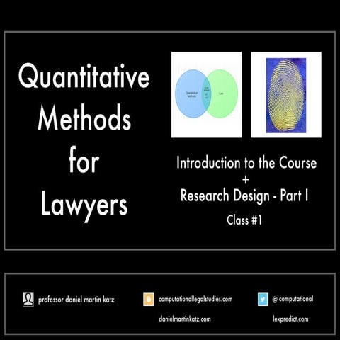 Quantitative Methods for Lawyers - Class #1 -  Why Quantitative Methods + Res...