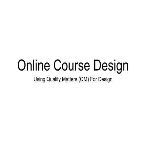 Quality Matters for Online Course Design